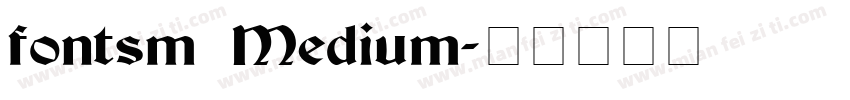 fontsm Medium字体转换